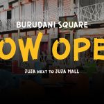 BURUDANI SQUARE. NOW OPEN
